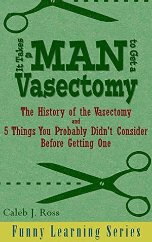 It Takes a Man to Get a Vasectomy Book Cover